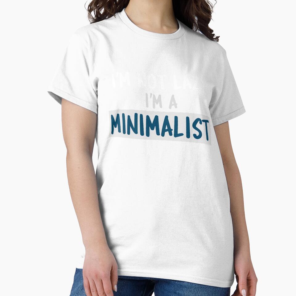 I'm not lazy I'm a minimalist white and blue font by NerdnGeekshop Unisex , , , Long Sleeve Tee