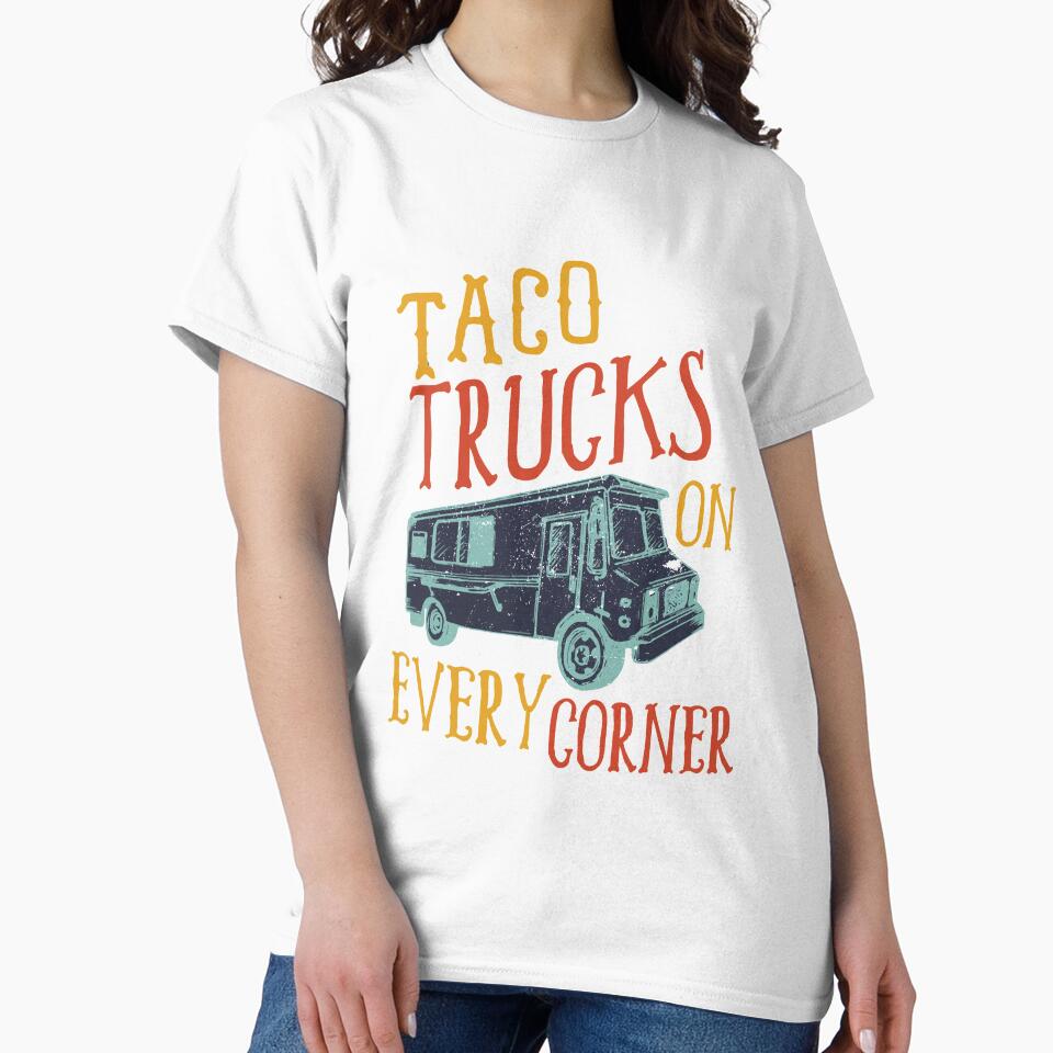 Taco Trucks On Every Corner by Mad Over Store Unisex , , , Long Sleeve Tee