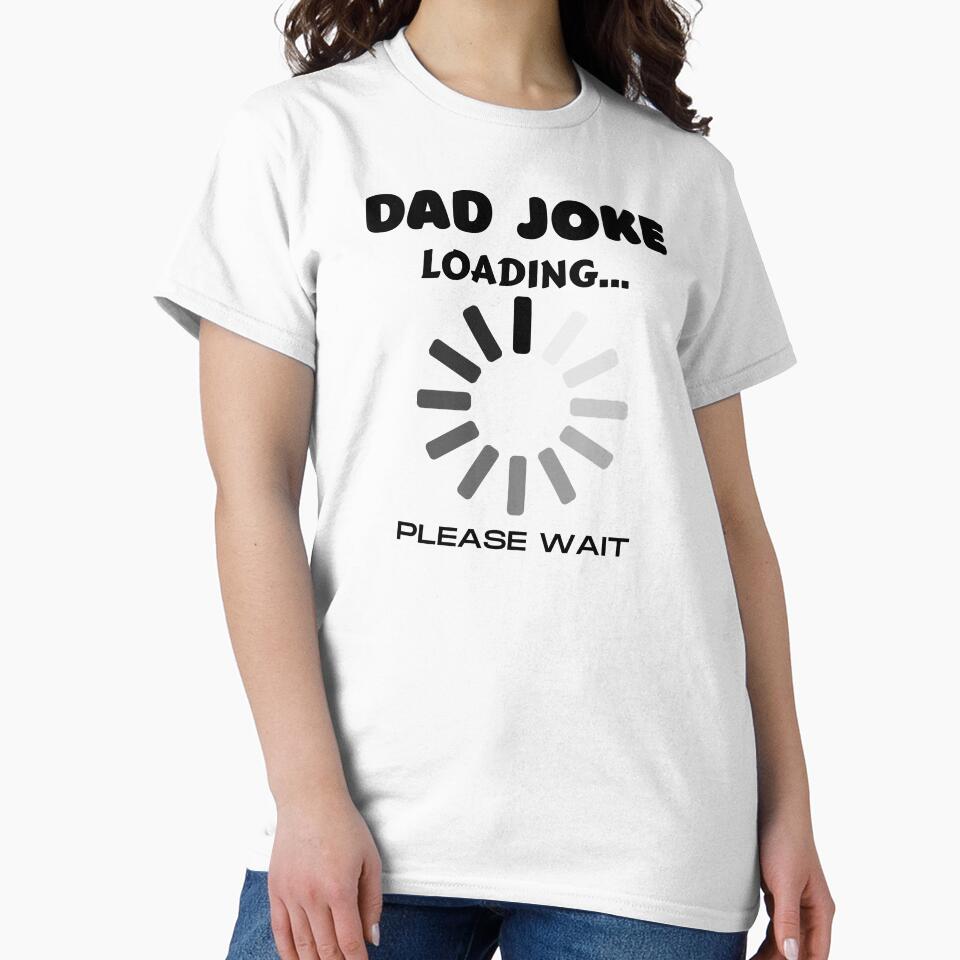 DAD JOKE LOADING PLEASE WAIT by TThousand Unisex , , , Long Sleeve Tee