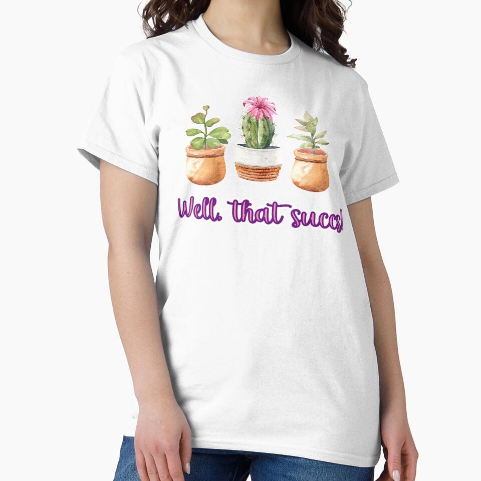 Succulent Pun - Well, That Succs! by RosieRiggs Unisex , , , Long Sleeve Tee