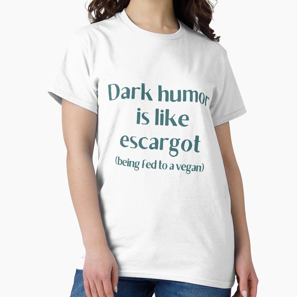 Dark Humor is like Escargot gift by Krafty Arts Studio Unisex , , , Long Sleeve Tee