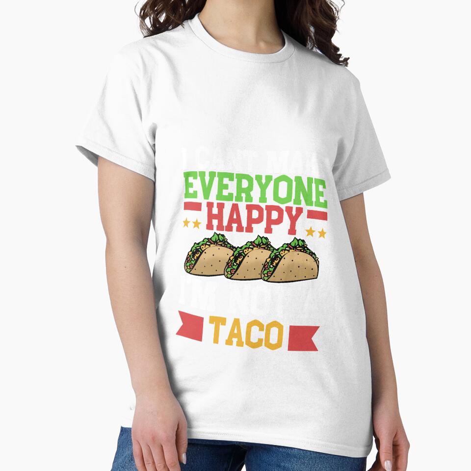 I Can't Make Everyone Happy I'm Not a Taco by Mesyo Unisex , , , Long Sleeve Tee