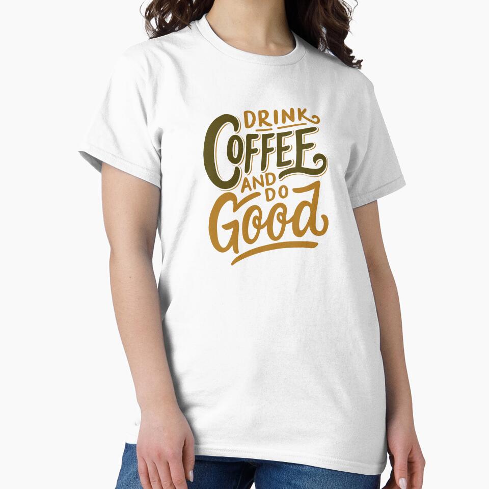 Drink Coffee and Do Good Mantra Graphic Tee by southernhumorco Unisex , , , Long Sleeve Tee