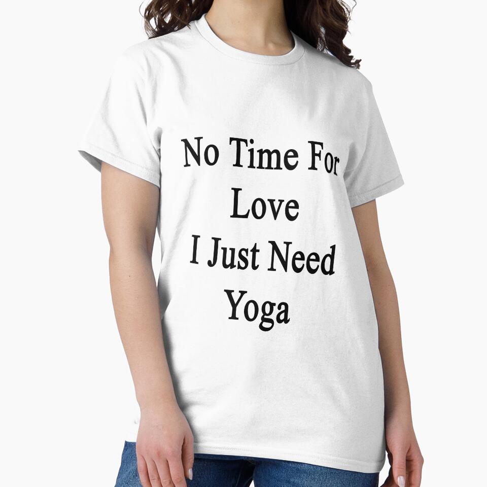 No Time For Love I Just Need Yoga by supernova23