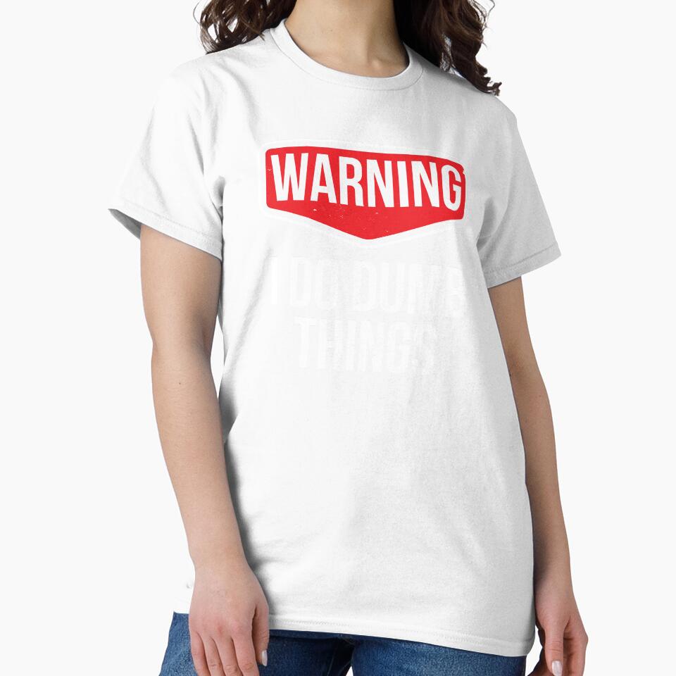 I Do Dumb Things Sarcasm Sarcastic Funny Joke Gift by haselshirt Unisex , , , Long Sleeve Tee