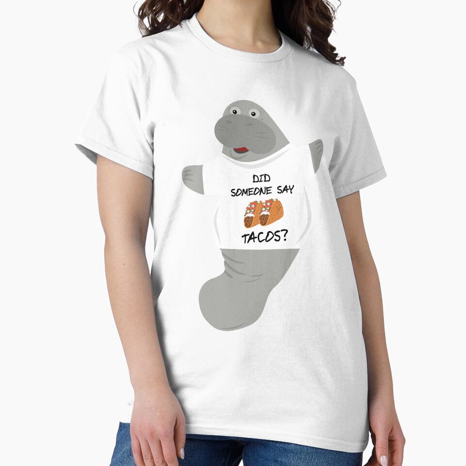 Did Someone Say Tacos Manatee in Novelty Tee by BrobocopPrime Unisex , , , Long Sleeve Tee