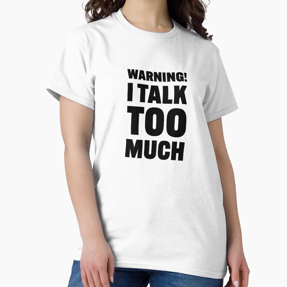 Warning! I Talk Too Much – minimalist typography (black text) by be.w.print