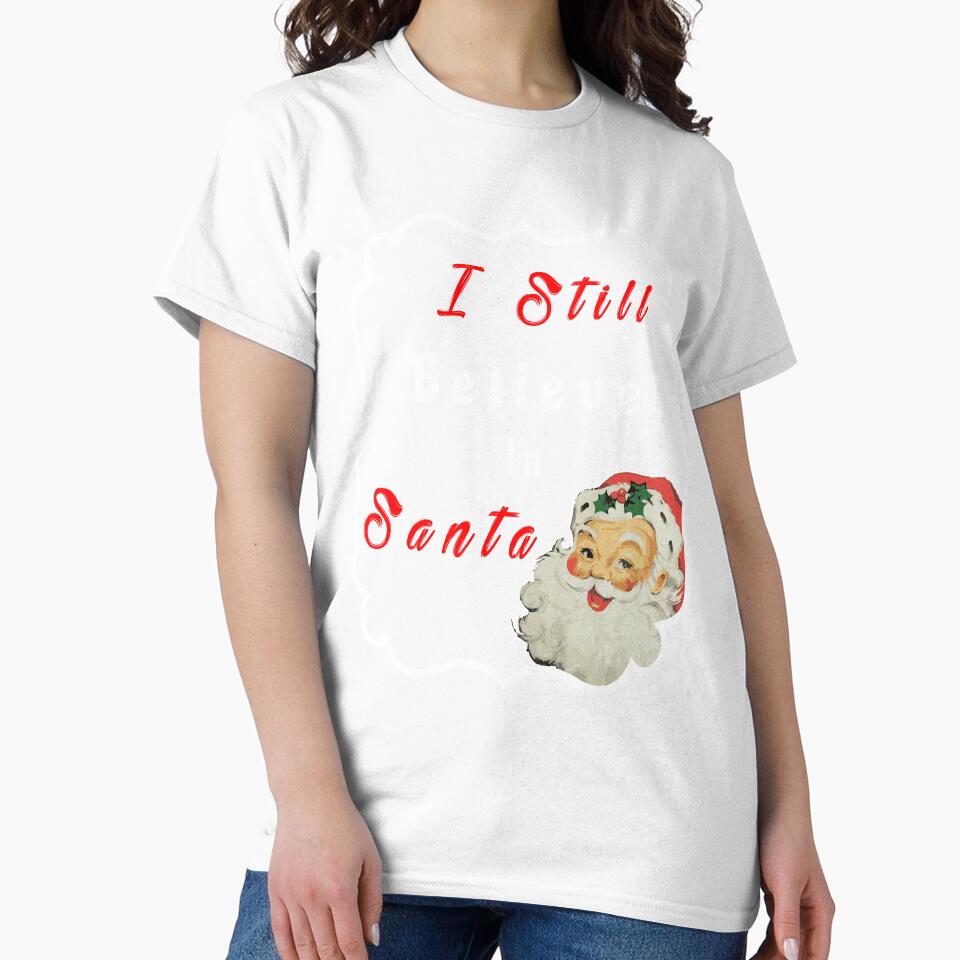 Christmas Holidays I Still Believe In Santa Novelty by Bendthetrend Unisex , , , Long Sleeve Tee