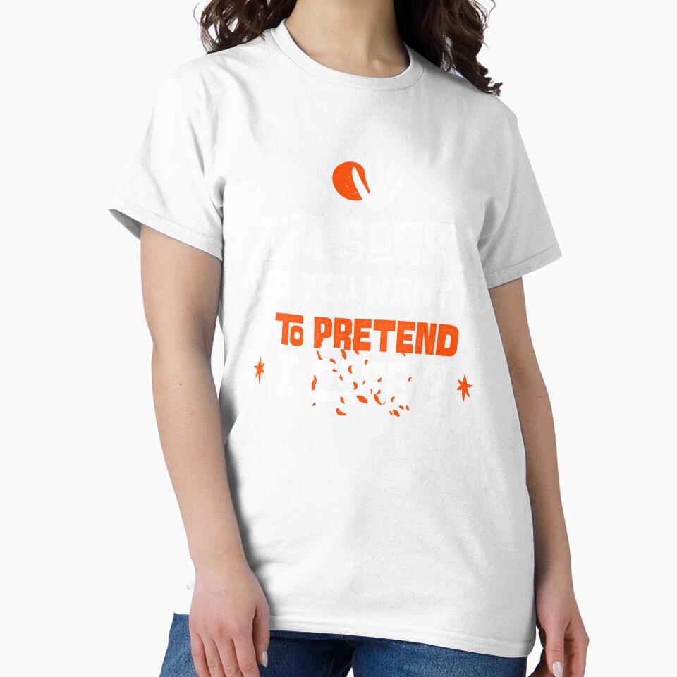 I'm sorry, did you want me to pretend I care. Funny sarcastic quote. by HosvPrint .s Unisex , , , Long Sleeve Tee