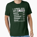 I Always Give 100 Percent At Work by teeperfect Unisex , , , Long Sleeve Tee