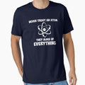 Never Trust An Atom by TheShirtYurt