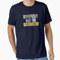 Obviously Not the Instructor – Funny Relatable Gym Insider Humor T-Shirt by The Firestarter T-shirt Store