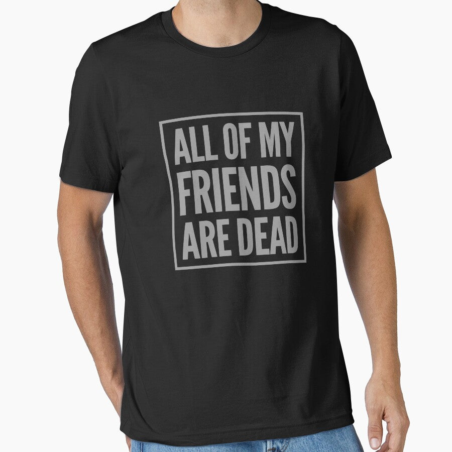 All Of My Friends Are Dead by madtoyman