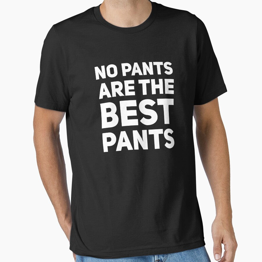 No pants are the best pants by alexmichel91 Unisex , , , Long Sleeve Tee