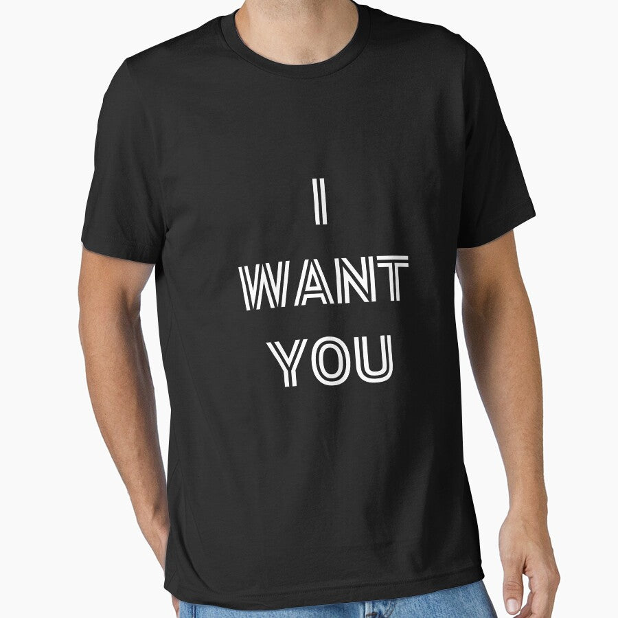 I WANT YOU for Valentine's Day Unisex Funny Women Men Dating Flirting Couple Love Text by Merch Your Vibes