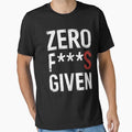 Zero Fs Given – Funny Dark Humor Quote by I AM BRO
