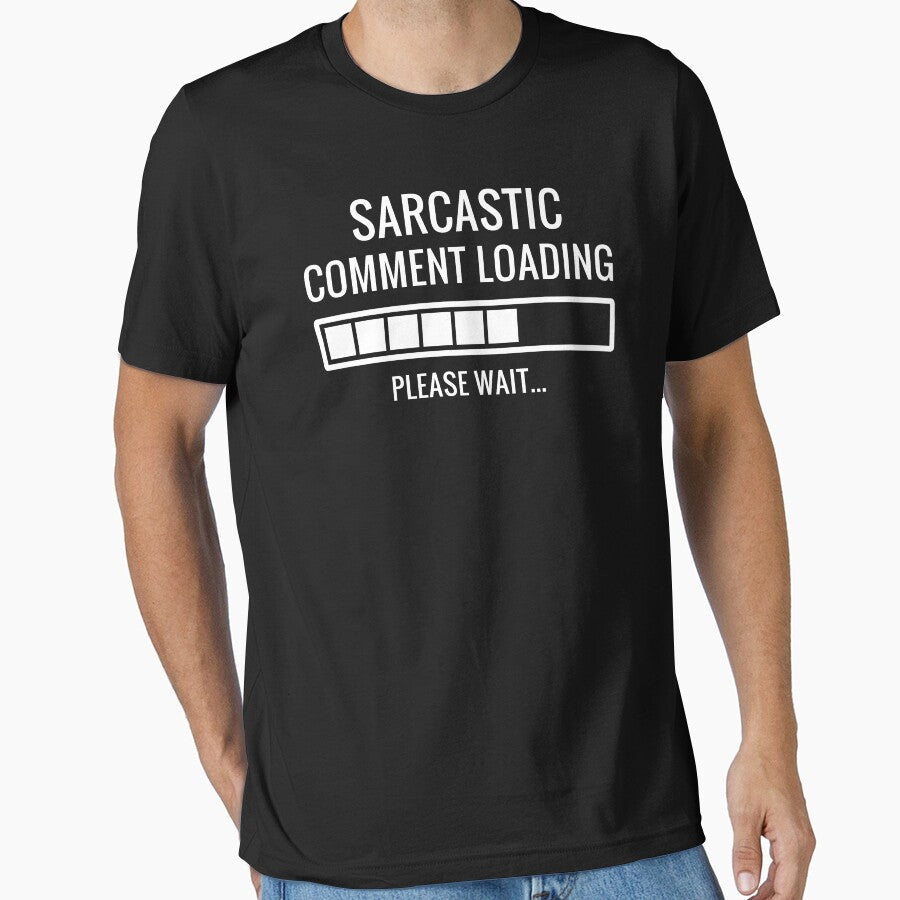 Sarcastic Comment Loading by Easy-Teezy Unisex , , , Long Sleeve Tee