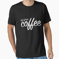 But First Coffee white by Ambilart1