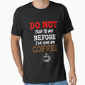 Don't talk to me before I've had my coffee | humorous saying for coffee lovers by Gordenwear