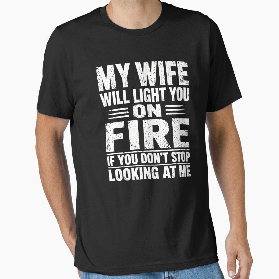 My Wife Will Light You On Fire If You Don't Stop Looking Me by zoes-ink Unisex , , , Long Sleeve Tee