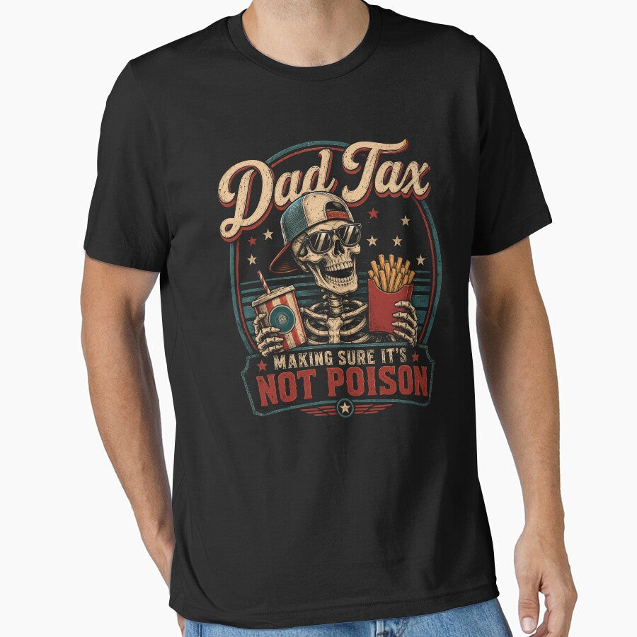 Skeleton Dad Tax Making Sure It's Not Poison Father's Day by Kladhadredo Unisex , , , Long Sleeve Tee