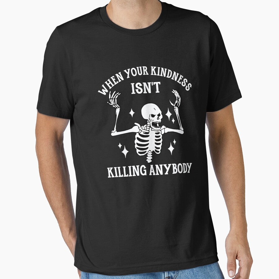 When Your Kindness Isn't Killing Anybody by GeraldHawaii Unisex , , , Long Sleeve Tee