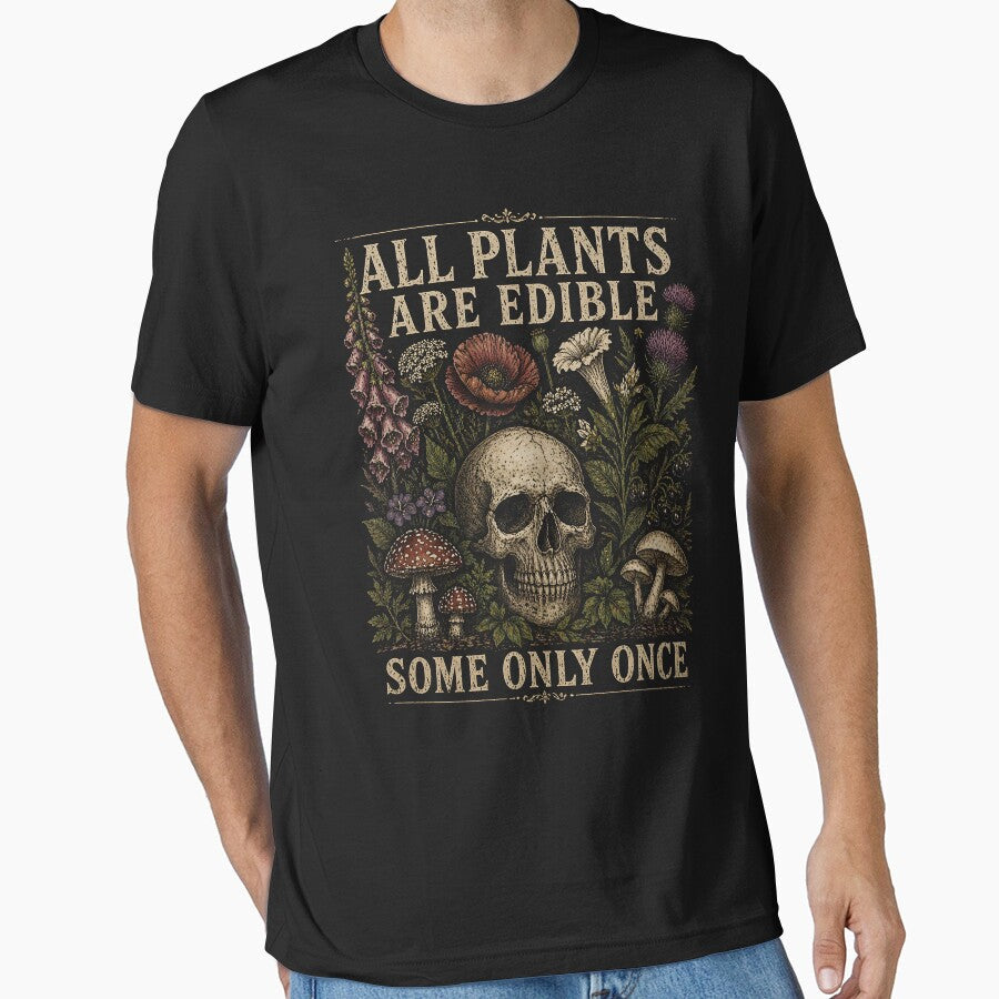 All Plants are Edible Some Only Once by zoes-ink Unisex , , , Long Sleeve Tee