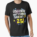 Funnier Than 24 Meme Shirt – You Know What’s Funnier Than 24? 25 by Alluka Brand Unisex , , , Long Sleeve Tee