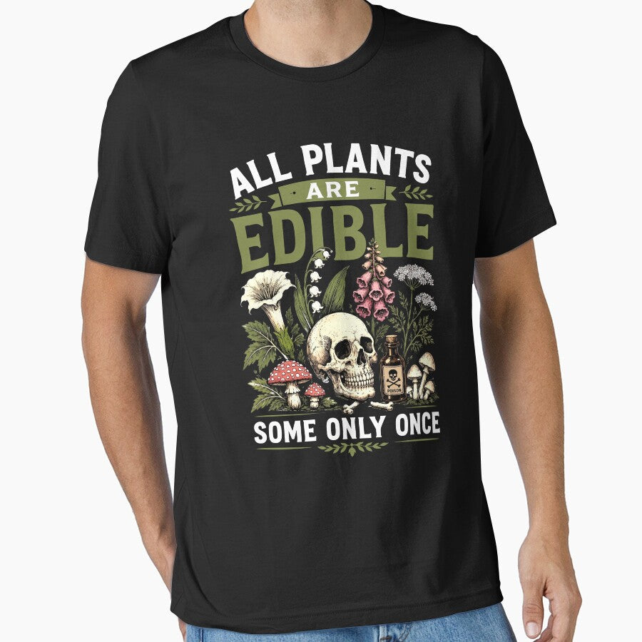 All Plants Are Edible Some Only Once by Luxuriouss Unisex , , , Long Sleeve Tee