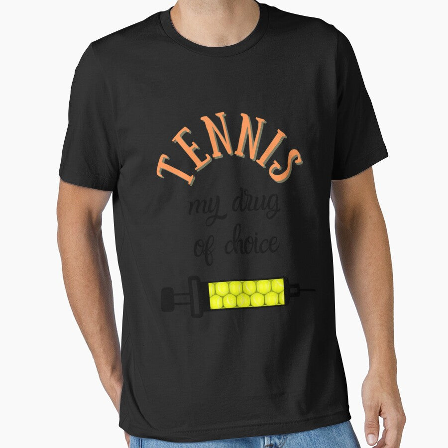 My Drug Of Choice Funny Tennis Premium by baileyhodg Unisex , , , Long Sleeve Tee