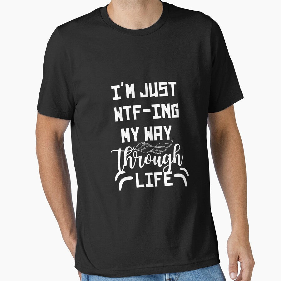 I'm Just WTF-ing My Way Through Life Shirt Women Letter Print Novelty Sarcastic Short Sleeve Tee Tops by world-of-things