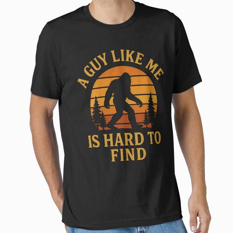 A Guy Like Me Is Hard To Find - Funny Bigfoot by ZBIFBOUETLA Unisex , , , Long Sleeve Tee