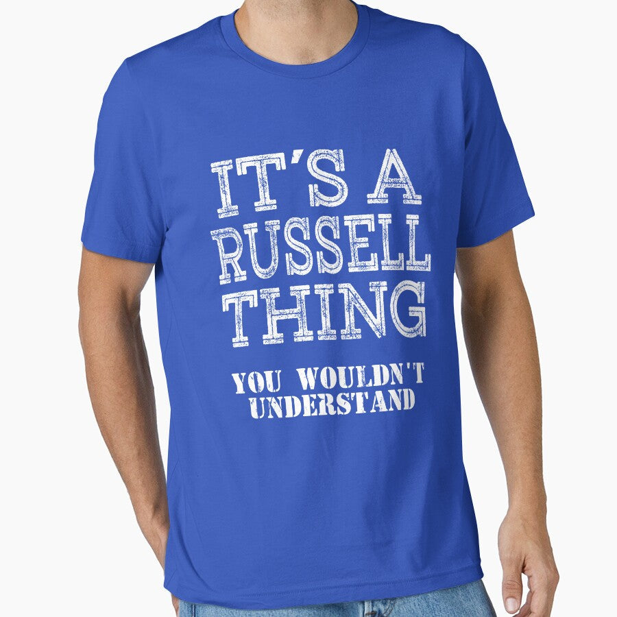 Its A Russell Thing You Wouldnt Understand Funny Cute Gift T Shirt For Men Women Sticker Family Reunion Party White Family Matching by arcadetoystore