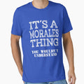 Its A MORALES Thing You Wouldnt Understand Funny Cute Gift T Shirt For Men Women Sticker Family Reunion Party Black Family Matching Shirt by arcadetoystore