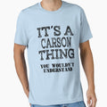 Its A CARSON Thing You Wouldnt Understand Funny Cute Gift T Shirt For Men Women Sticker Family Reunion Party by arcadetoystore