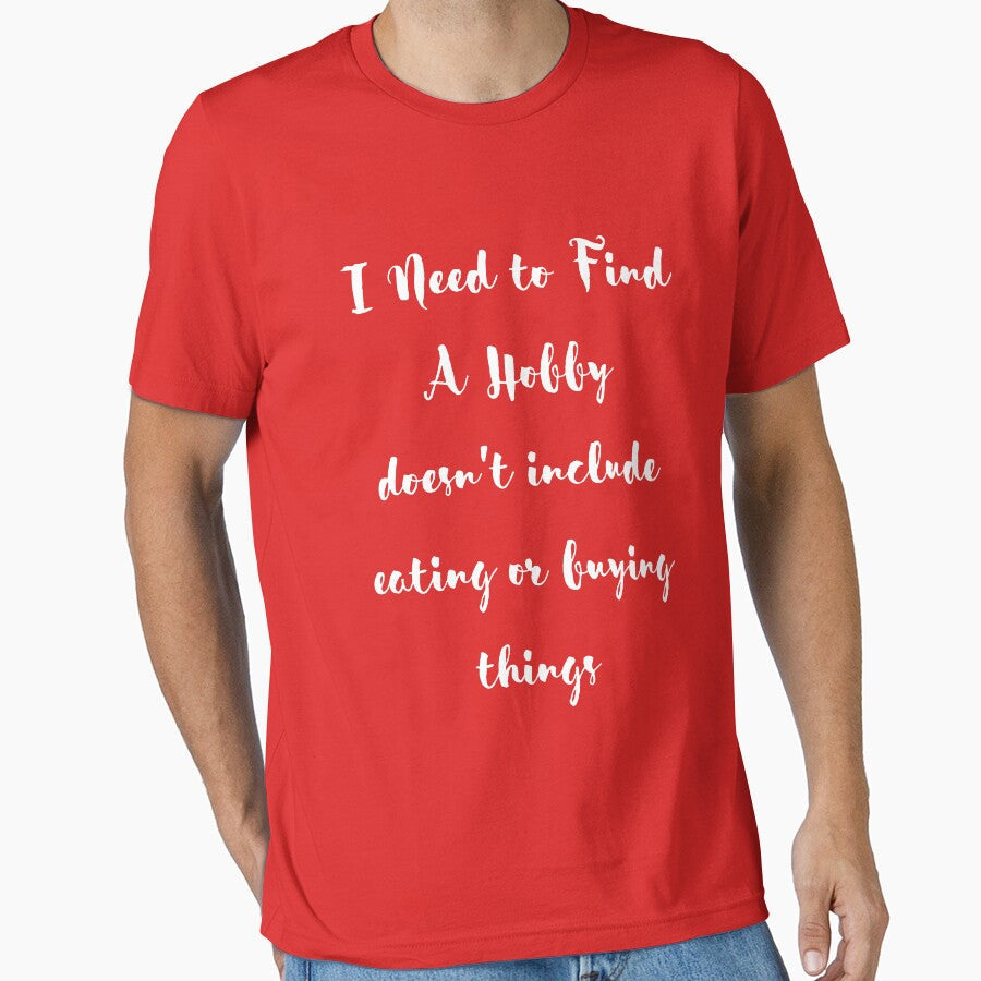 Womens Funny Saying Shirt I Need to Find A Hobby T Shirt by miloudastore Unisex , , , Long Sleeve Tee