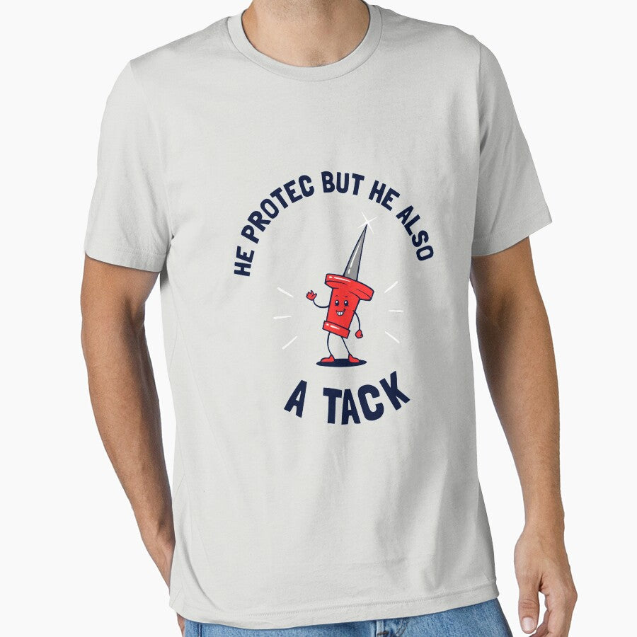 He Protec But He Also A Tack by Yipptee Shirts Unisex , , , Long Sleeve Tee
