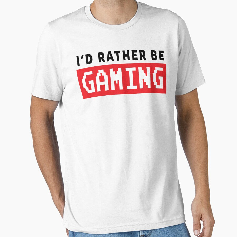 GAMER - I'D RATHER BE GAMING by ShirtWreck