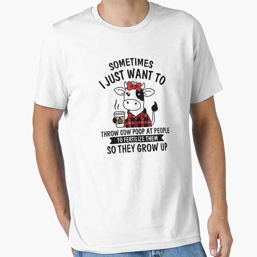 Sometimes I Just Want To Throw Cow Poop At People by NQArtist Unisex , , , Long Sleeve Tee