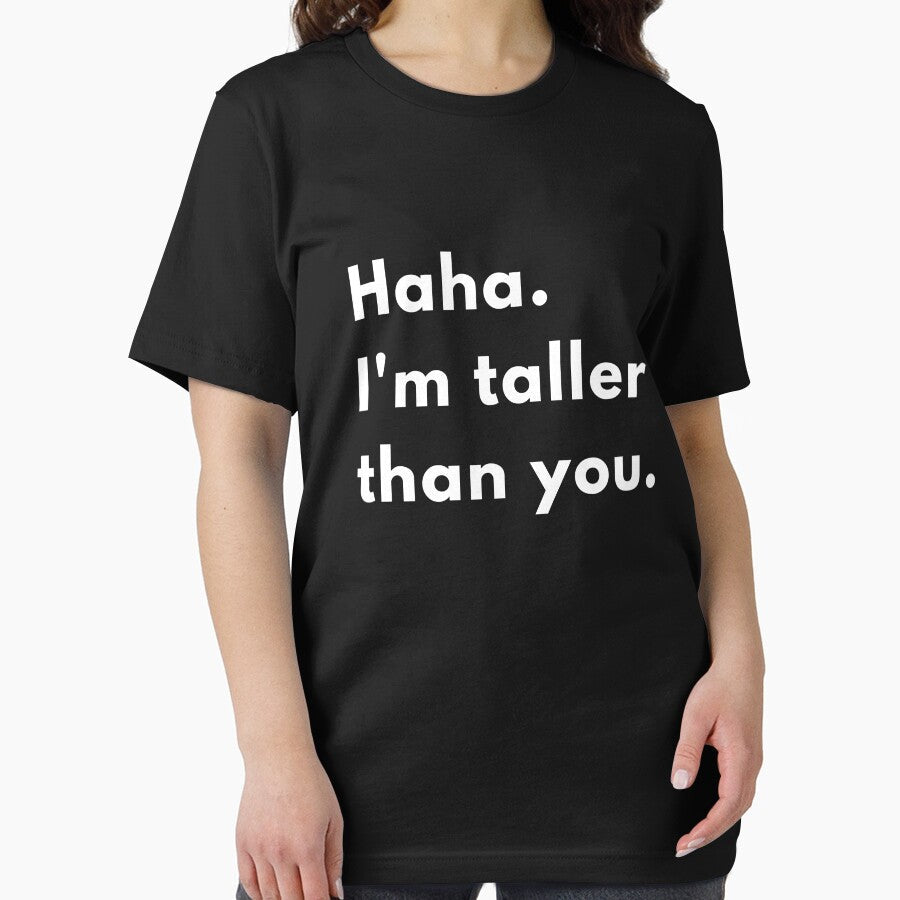 Haha, I’m Taller Than You | Funny Sarcastic Height Joke Design by Brightful Creations Unisex , , , Long Sleeve Tee