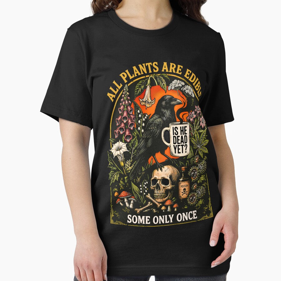 All Plants are Edible Some Only Once Funny Plant Quote by gear-posters Unisex , , , Long Sleeve Tee