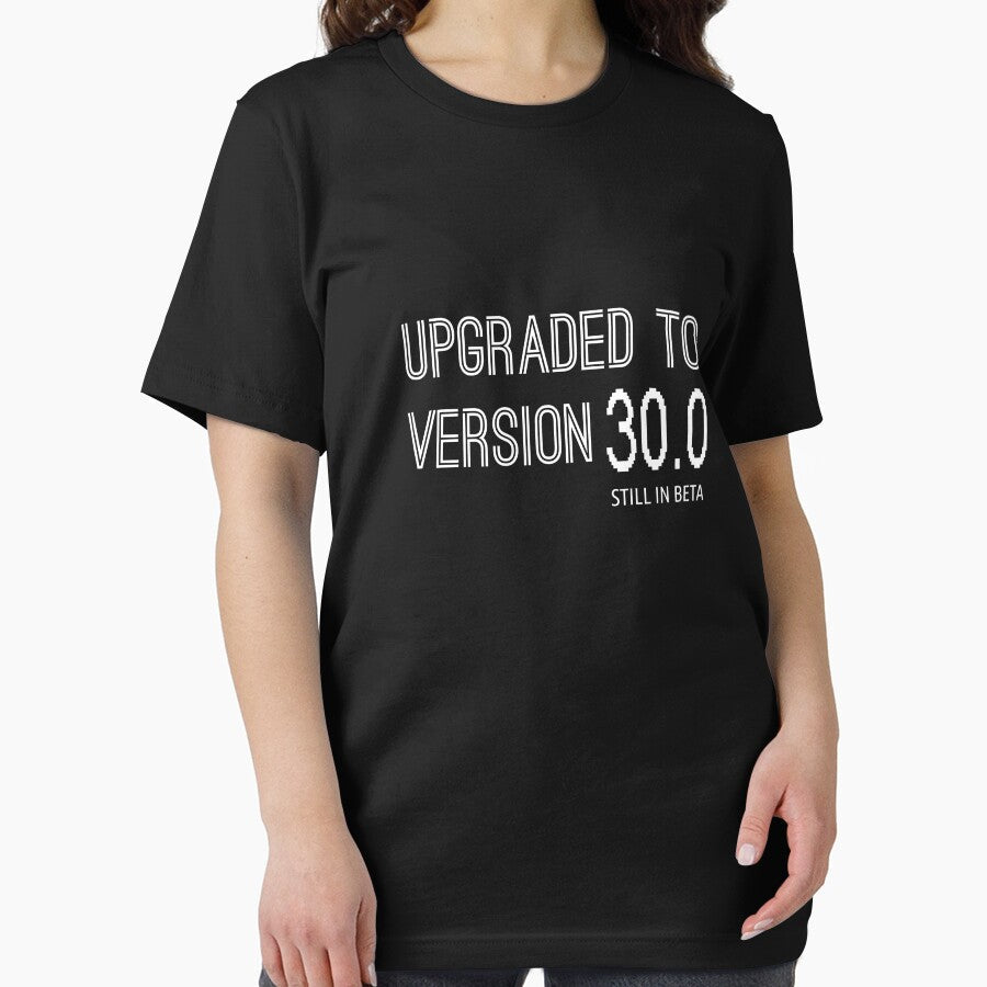 Upgraded To Version 30.0 Shirt Funny Software 30th Birthday Great Gift for A Geek Friend Unisex Short-Sleeve Jersey Tee by Panda Branda