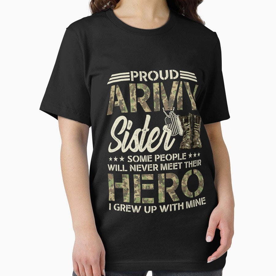 Proud Army Sister Some People Never Meet Their Hero Long Sleeve by stagnittae Unisex , , , Long Sleeve Tee