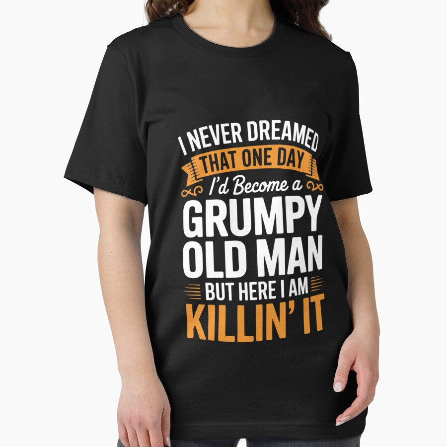 Mens I Never Dreamed That I'd Become A Grumpy Old Man Grandpa by andreaswest Unisex , , , Long Sleeve Tee
