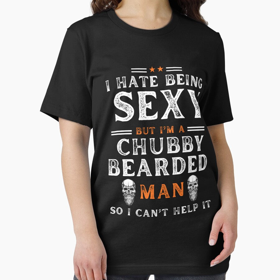 Funny I Hate Being Sexy But I'm A Chubby Bearded Man by TeeVibesshop Unisex , , , Long Sleeve Tee