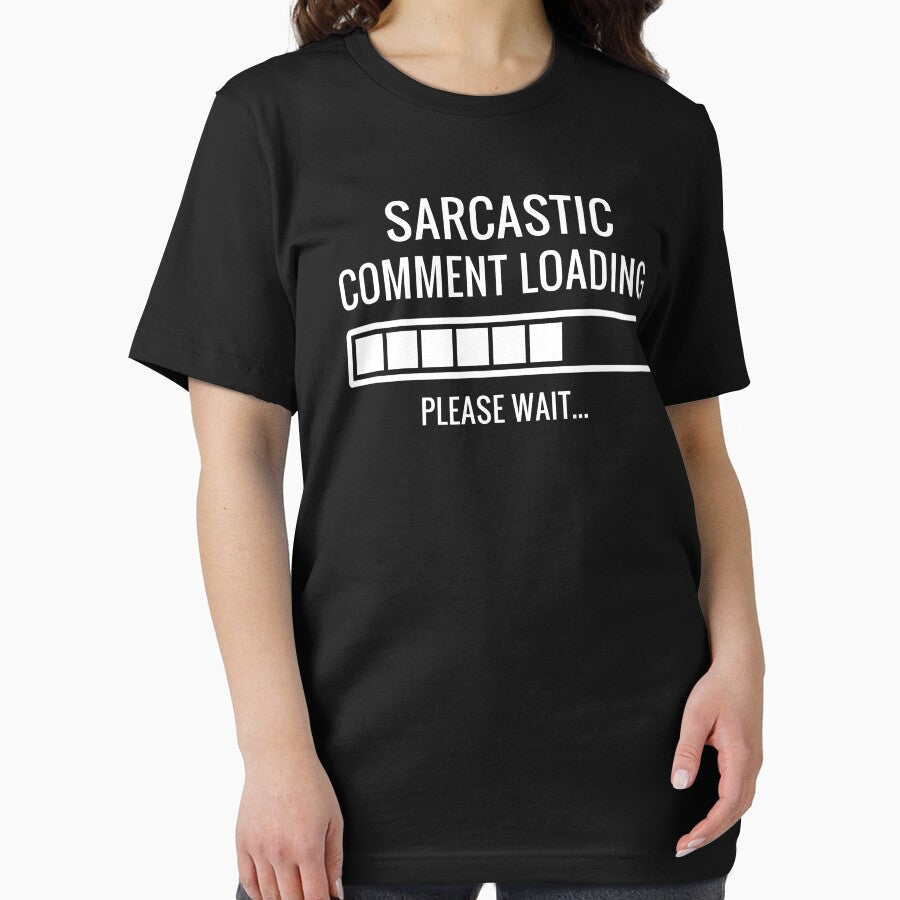 Sarcastic Comment Loading by Easy-Teezy Unisex , , , Long Sleeve Tee