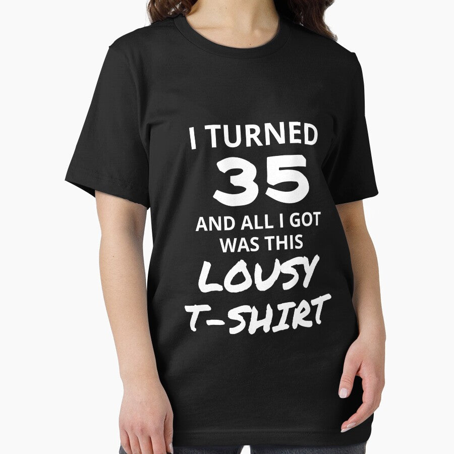 I Turned 35 And All I Got Was This Lousy Shirt Funny 35th Birthday Great Gift for Family or Friend Short-Sleeve Jersey Tee by Panda Branda