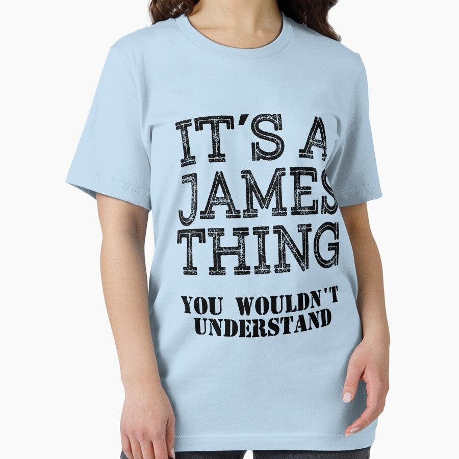 Its A JAMES Thing You Wouldnt Understand Funny Cute Gift T Shirt For Men Women Sticker Family Reunion Party Black Family Matching Shirt by arcadetoystore
