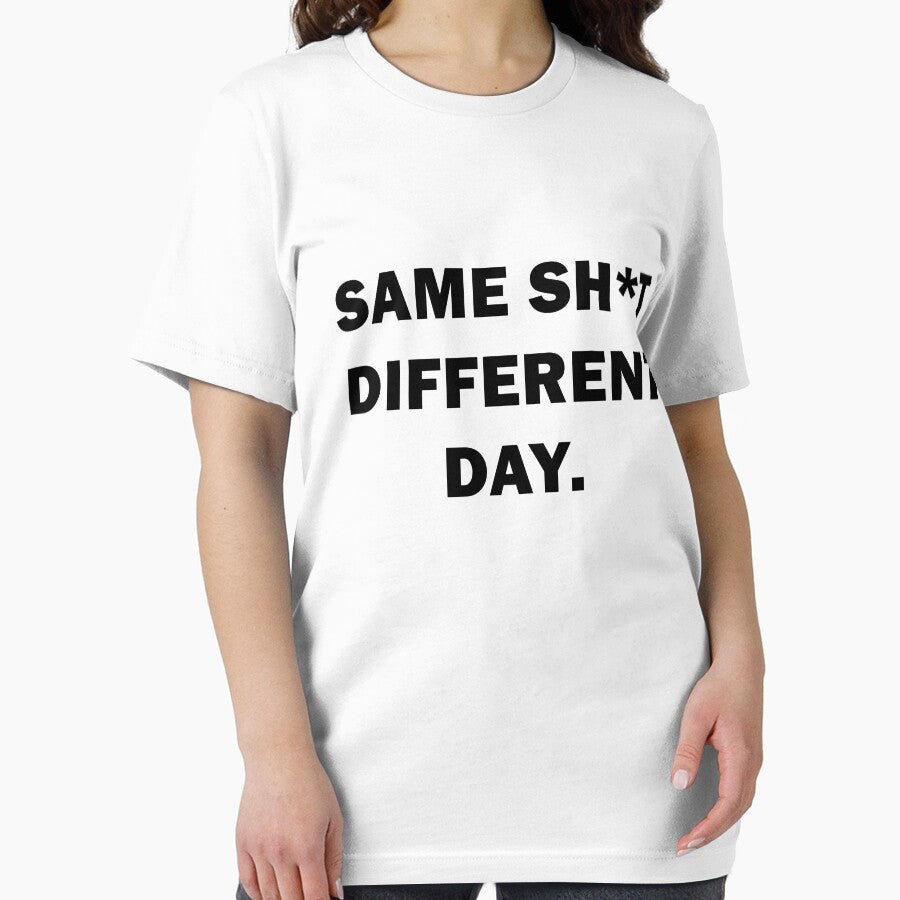 Same sh*t, different day - Sarcastic Humor Design by VENDRI1 Unisex , , , Long Sleeve Tee