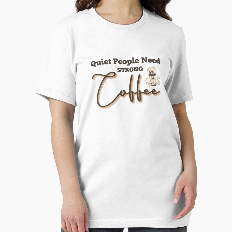 Quiet People Need Strong Coffee Shirt – Introvert Coffee Quote Tee T-Shirt by Line-Mood1⭐️⭐️⭐️⭐️⭐️